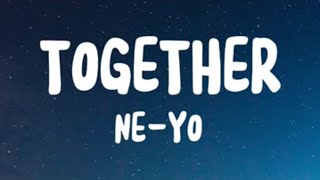NE-YO - TOGETHER
