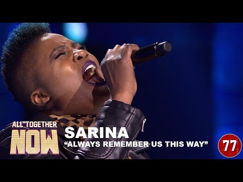 All Together Now: Sarina - Always Remember Us This Way