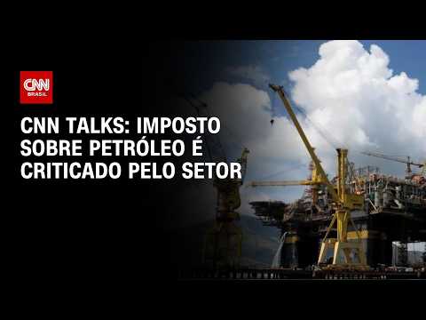 CNN Talks: Imposto sobre petróleo é ápice da insegurança jurídica, diz Bichara | PRIME TIME