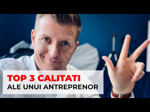 TOP 3 Calitati Ale Unui Antreprenor in 2020 - Succesul in Afaceri