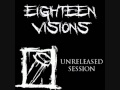 Eighteen Visions - "The Nothing" (Unreleased Session)