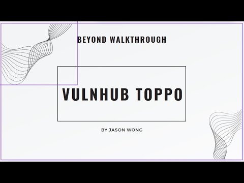 Cyber Security | Ethical Hacking | Penetration Test |  CTF | Walkthrough | Toppo