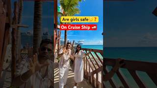 Are girls safe on a cruiseship 🚢#ship #cruiseship #shiplife #viral #shortsvideo #fyp #trending