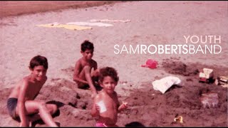 Sam Roberts Band - Youth
