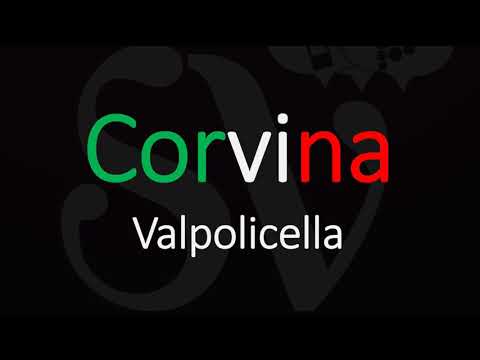 Corvina Wine Grape Information & Italian Pronunciaion