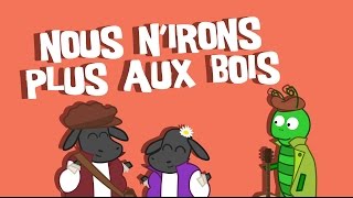 Nous n'irons plus aux bois - Comptine pour Enfant