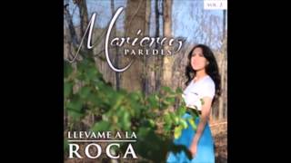 Video thumbnail of "Llevame A La Roca || Maricruz Paredes"