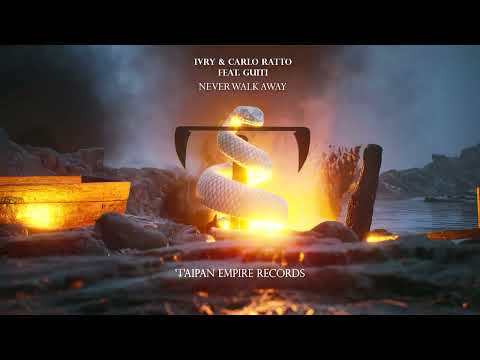IVRY & Carlo Ratto feat. Guiti - Never Walk Away
