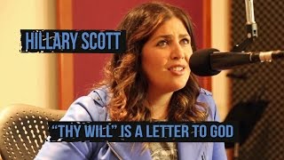 Hillary Scott's "Thy Will" Is Based On Heartbreaking Miscarriage
