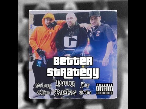 Young Raskas - Better Strategy (Grimey Chino & Jay Ocho)