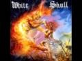 White Skull - I Won't Burn Alone 