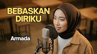 Download lagu BEBASKAN DIRIKU - ARMADA | Reggae Cover by Ameera mp3