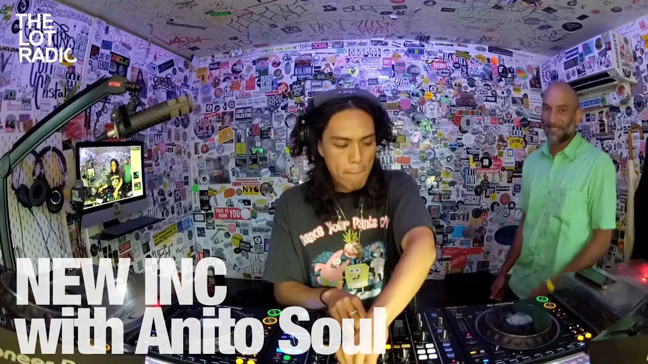 NEW INC with Anito Soul @TheLotRadio 07-17-2024