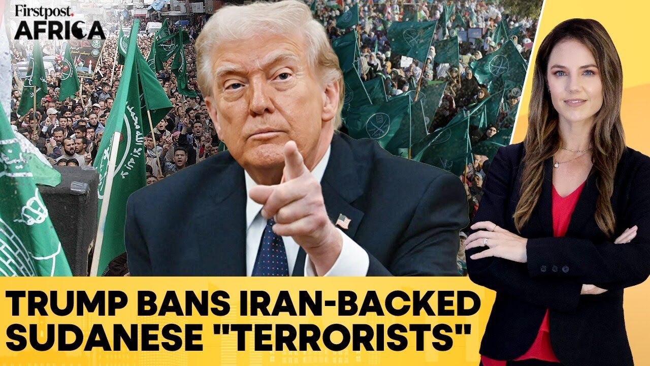 Trump Blacklists Sudan Terrorist Group Over Iran Links as Civil War Rages | Firstpost Africa | N18G