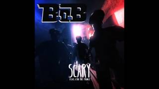 B.o.B - Scary Feat. Cyhi The Prince [New Song]