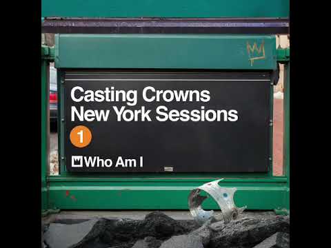 Videoclip de Who Am I (New York Sessions) — Casting Crowns