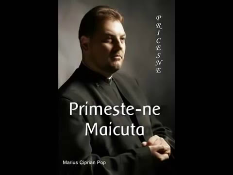 Marius Ciprian Pop - Primeste-ne Maicuta