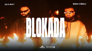 Jala Brat & Buba Corelli - Blokada (ROZE SUZE)