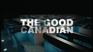 The Good Canadian Trailer