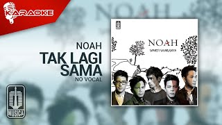 Download lagu NOAH - Tak Lagi Sama ( Karaoke Video) | No Vocal mp3 Download lagu NOAH - Tak Lagi Sama ( Karaoke Video) | No Vocal mp3