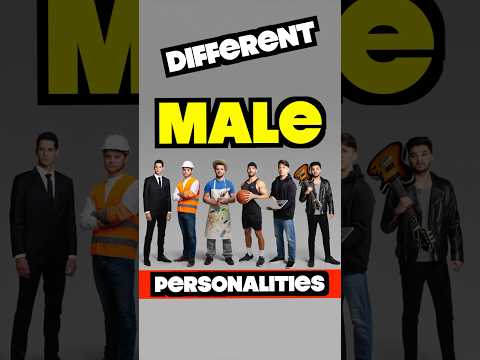 The 6 Male Personality Types!