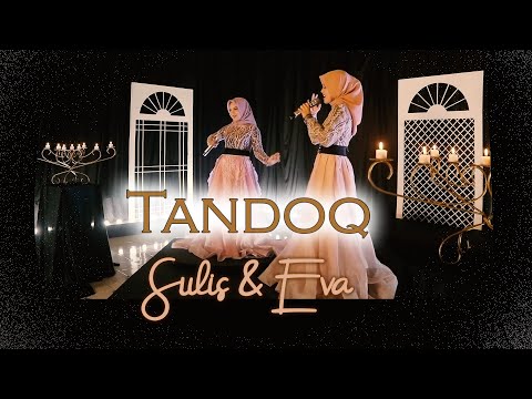 Tandoq - EVA & SULIS