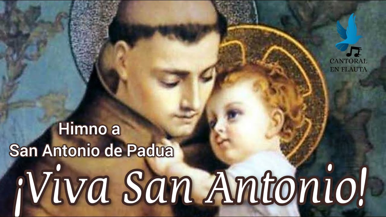 VIVA SAN ANTONIO. Himno a San Antonio de Padua (letra completa en descripción) - Cantoral en flauta