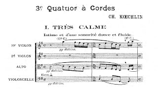 Charles Koechlin - String Quartet No. 3, Op. 72