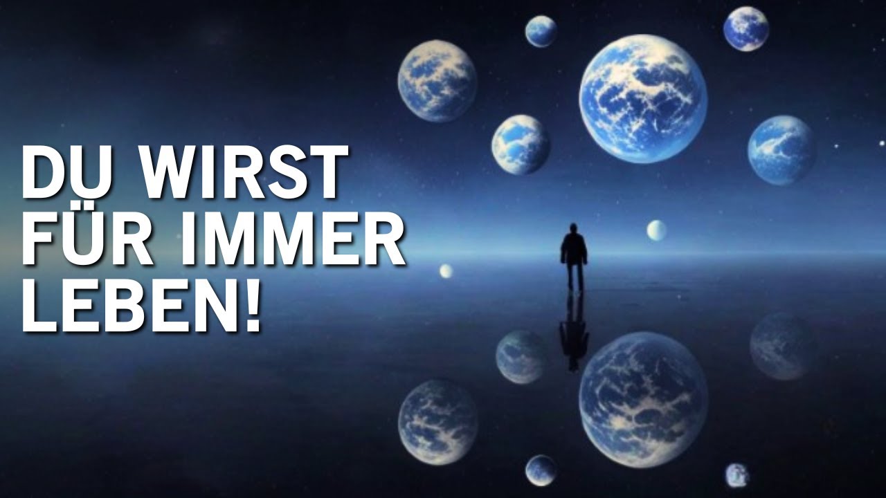 Die Quantentheorie zeigt, dass das Leben unendlich ist!