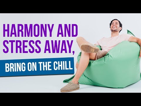 Harmony and Stress Away, bring on the chill