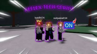 *OP* REFLEX TECH SCRIPT | TSB | THE STRONGEST BATTLEGROUNDS 
