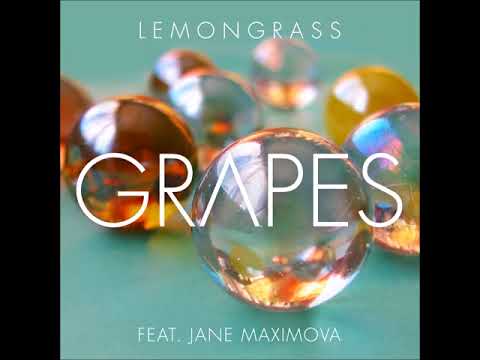 Lemongrass  feat  Jane Maximova -   Grapes (Remix)