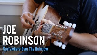 Somewhere Over The Rainbow | Joe Robinson