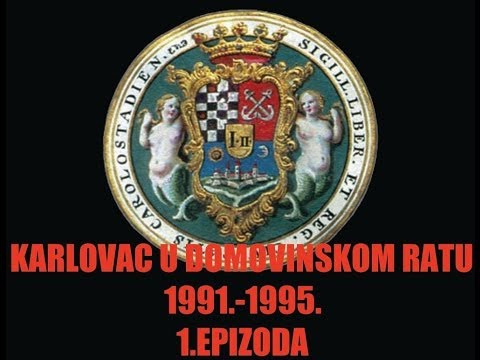 "Karlovac u Domovinskom ratu 1991.-1995."-1.epizoda