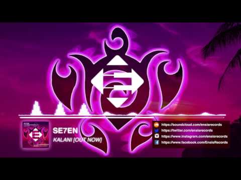 SE7EN - Kalani (Original Mix)[OUT NOW]