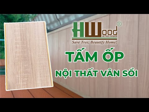 TẤM ỐP NỘI THẤT VÂN SỒI HWOOD CHUYÊN ỐP TRẦN, VÁCH CHỐNG MỐI MỘT, ẨM MỐC