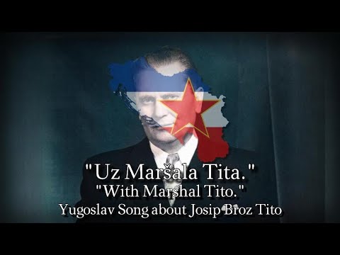 "Uz Maršala Tita" (With Marshal Tito)- Yugoslav Patriotic Song (Rare Version)