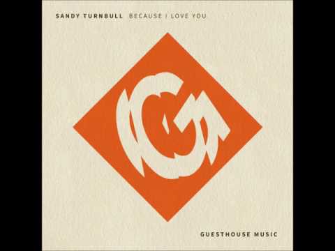 Sandy Turnbull -  Because I Love You