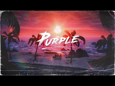 Charlie Sloth ft. Polo G & Deno - Purple