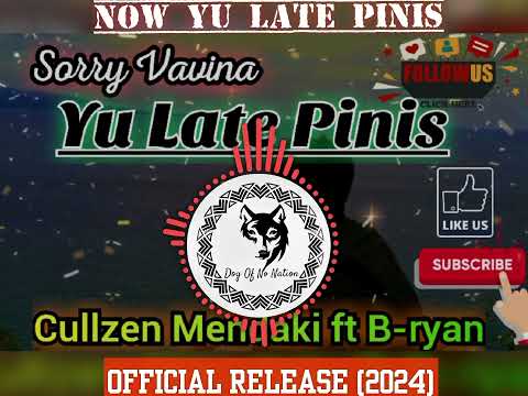 Late Pinis(2025)Cullzen Mendaki ft B-Ryan || Sorry Vavina You Late Pinis|| Png latest music 2025