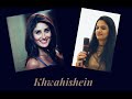 Khwahishein Heroine
