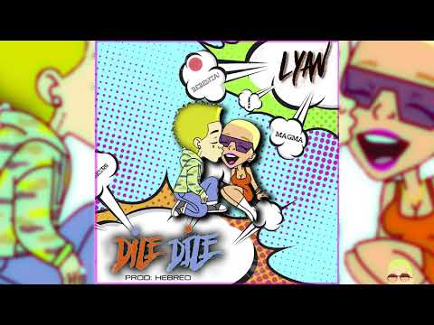 Lyan 'El Bebesi' - Dile Dile (Magma) (Prod: Hebreo )