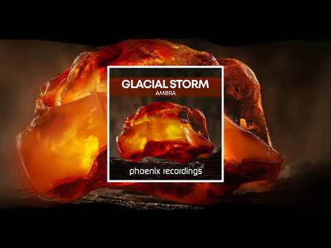 Glacial Storm - Ambra [Official]