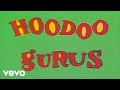 Hoodoo Gurus - Like, Wow - Wipeout!
