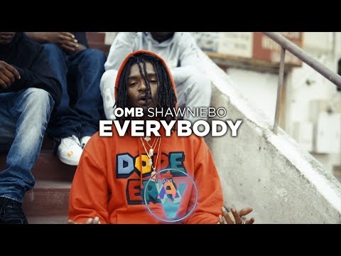 OMB Shawniebo - Everybody (Dir by @Zach_Hurth)