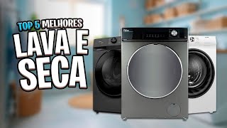 [Atualizado] As 5 Melhores LAVA E SECA de 2024! ✅