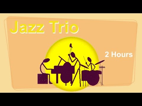 Trio & Trio Jazz Band of Trio Jazz Piano: 2 HOURS of Trio Jazz Music