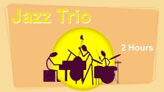 Trio & Trio Jazz Band of Trio Jazz Piano: 2 HOURS of Trio Jazz Music