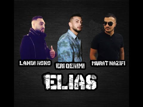 Landi Roko, Eri Qerimi x Murat Nazifi - Elias