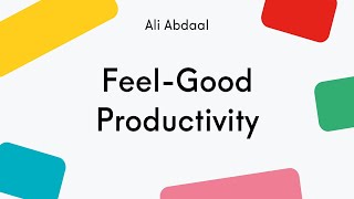 Ali Abdaal – Feel Good Productivity (Audiobook Part 1) | Boost Focus & Energy